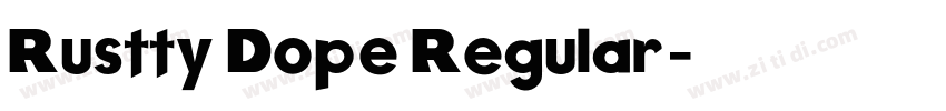 Rustty Dope Regular字体转换